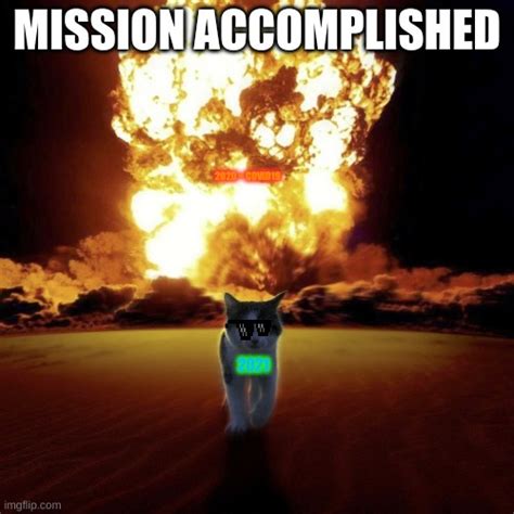 Mission accomplished - Imgflip