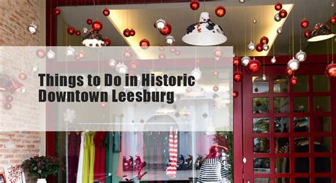 Things to Do in Historic Downtown Leesburg | American Moving & Storage INC