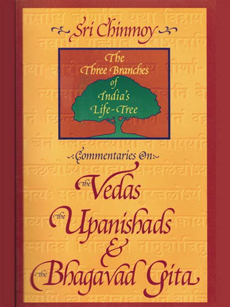 Commentaries on the Vedas, the Upanishads and the Bhagavad Gita by Sri Chinmoy - Book - Read Online