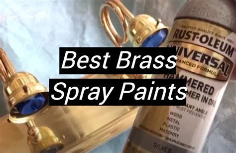 Top 5 Best Brass Spray Paints [May 2024 Review] - MetalProfy