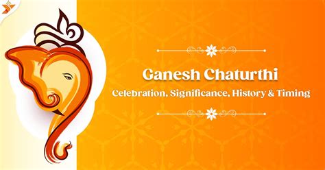 Ganesh Chaturthi 2023 Date, Significance, History & Timings