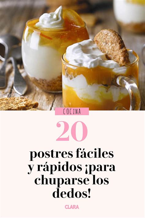 20 Postres Faciles Y Rapidos Para Chuparse Los Dedos