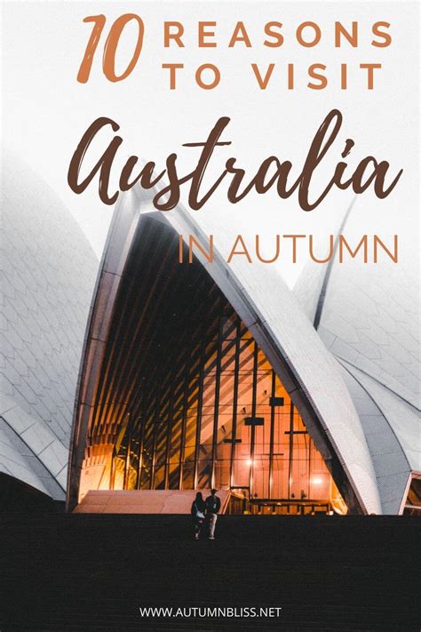 10 Reasons You Should Visit Australia In Autumn - Autumn Bliss