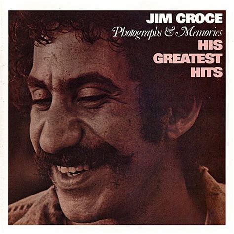 Photographs & Memories: His Greatest Hits - Jim Croce — Listen and discover music at Last.fm