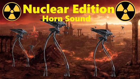 War of the worlds horn tripod sound |Nuclear Edition - YouTube