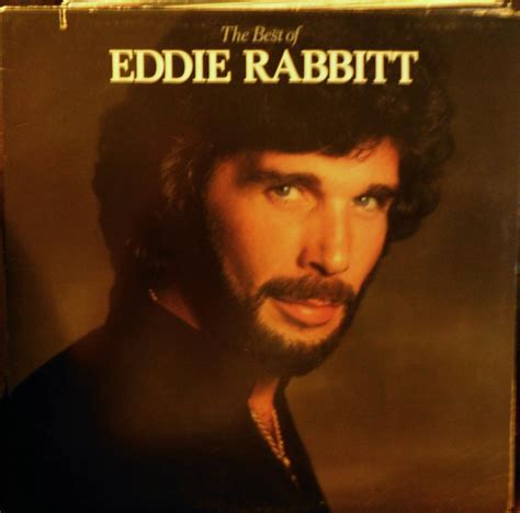 - Eddie Rabbitt The Best Of Eddie Rabbitt Original Elektra Records release 6E 235 1970's Pop ...