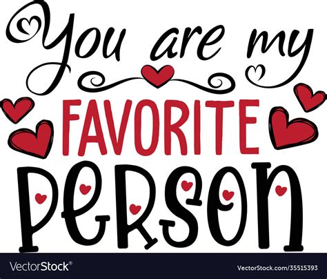 You are my favorite person valentines day Vector Image