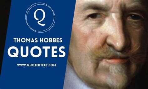 Top 25 Thomas Hobbes Quotes on Life, War and Inspiration - QuotedText