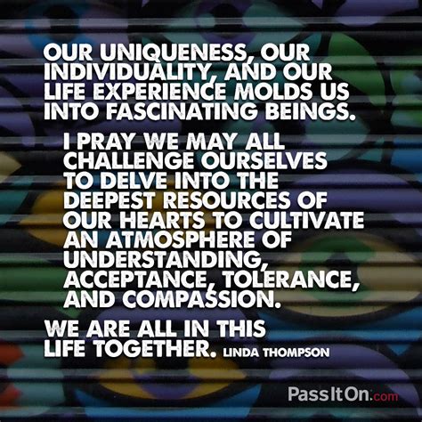 “Our uniqueness, our individuality, and our | The Foundation for a Better Life