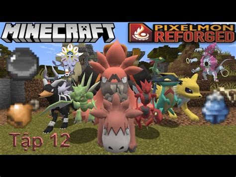 Minecraft Pixelmon Tập 12:Nhiệm vụ Legendary,Tidal Bell và Clear Bell,Mega cho Bakuuda và ...