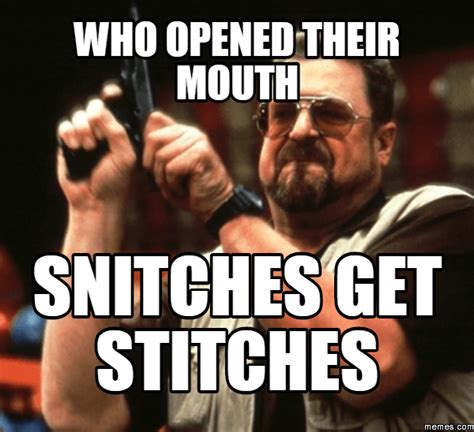 Snitches Get Stitches - What does it mean?