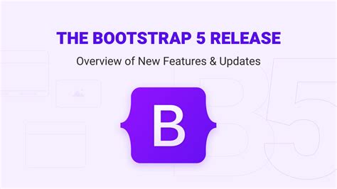 Bootstrap 5 Release: Overview of New Features and Updates - Zemez