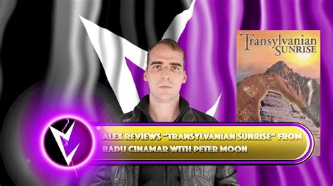 Alex reviews “Transylvanian Sunrise” from Radu Cinamar with Peter Moon - YouTube