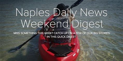 Naples Daily News Weekend Digest April 30, 2016