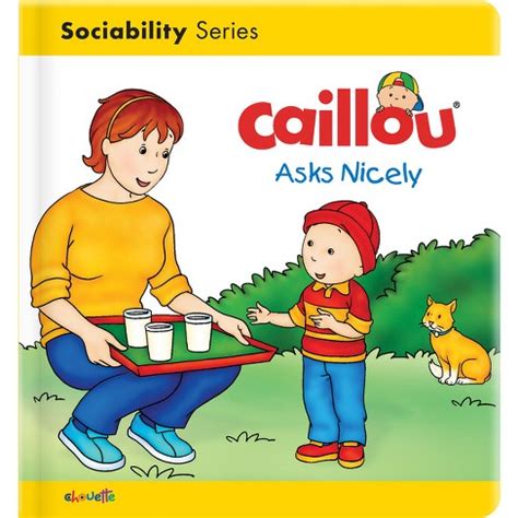 Caillou Asks Nicely - (caillou's Essentials) By Danielle Patenaude (board Book) : Target