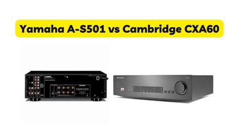 Yamaha A-S501 vs Cambridge CXA60 - All For Turntables