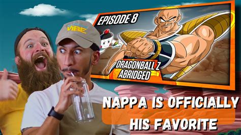 NAPPA THE BEST CHARACTER?! | Dragon Ball Abridged Ep. 8 - YouTube