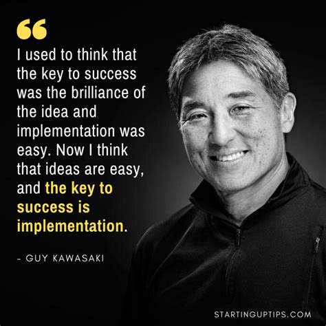 Business Quotes and Tips from Guy Kawasaki | Guy kawasaki ...