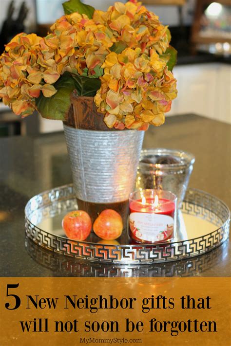 5 New Neighbor Gift Ideas That will not soon be Forgotten - My Mommy Style