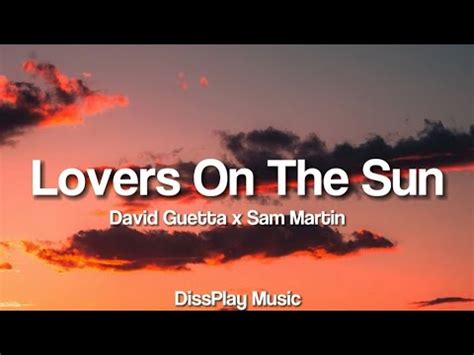 David Guetta ft Sam Martin - Lovers On The Sun (lyrics) - YouTube