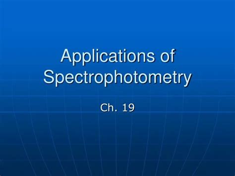 PPT - Applications of Spectrophotometry PowerPoint Presentation, free download - ID:790728