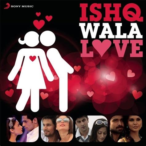 Ishq Wala Love Songs Download: Ishq Wala Love MP3 Songs Online Free on Gaana.com