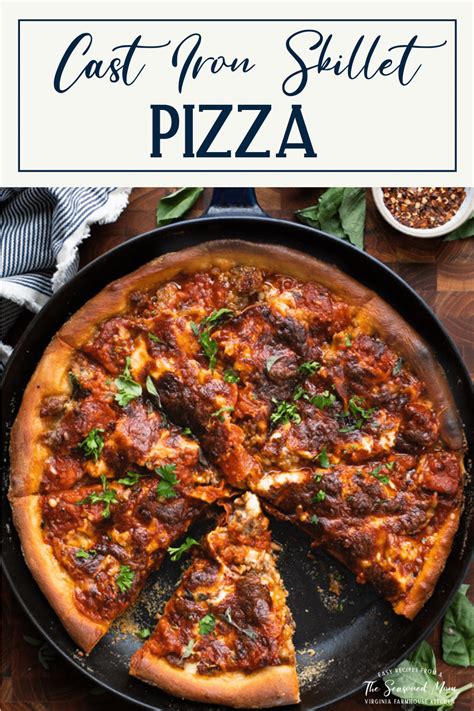 Cast Iron Skillet Pizza {Deep Dish} - The Seasoned Mom