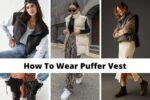 How To Wear Puffer Vest For Women [2024]: 50+ Ways To Style Down Vests ...