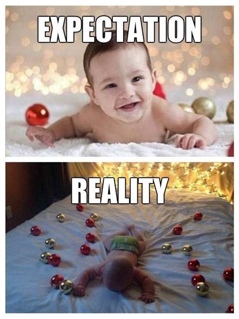 Expectation Vs. Reality: Christmas Edition | Expectation vs reality, Funny baby memes, Funny ...