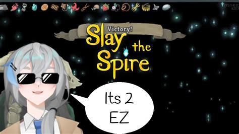 [Slay the Spire] Early Ascensions Aren't A Challenge! | Stream Vod ...