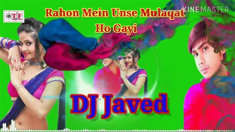 raho me unse mulakat ho gayi - YouTube