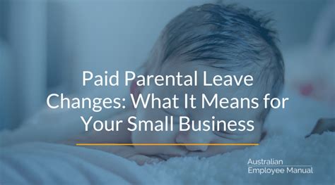 Paid Parental Leave Changes: What It Means for Your Small Business