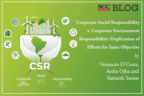 Corporate Social Responsibility v. Corporate Environment Responsibility: Duplication of Efforts ...