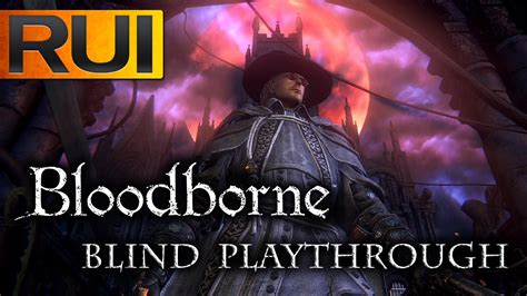 Bloodborne Gameplay - Blind Playthrough [Ep. 30] - YouTube