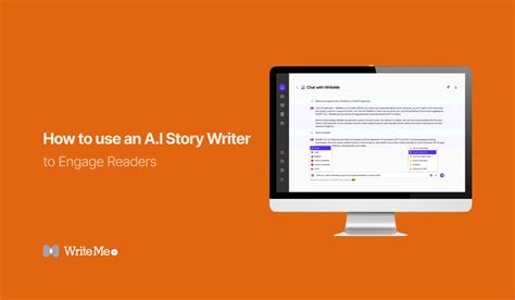 How to use an AI Story Writer to Engage Readers - WriteMe.ai