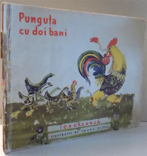 PUNGUTA CU DOI BANI de ION CREANGA, ILUSTRATII de IOANA OLTES , 1964