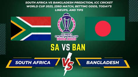 South Africa vs Bangladesh World Cup 2023 Match 23 Prediction, Playing ...