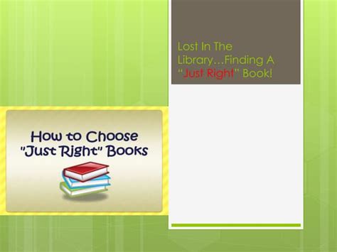 Finding a "JUST RIGHT" book | PPT