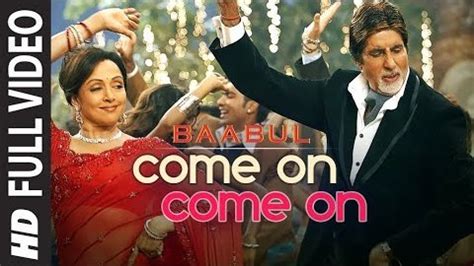 Come On Come On Lyrics | Come On Come On Gane ke bol - Baabul