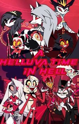 A Helluva Time In Hell (OC x Hellaverse) Vol. 1 - You Beautiful Hazbin! - Wattpad