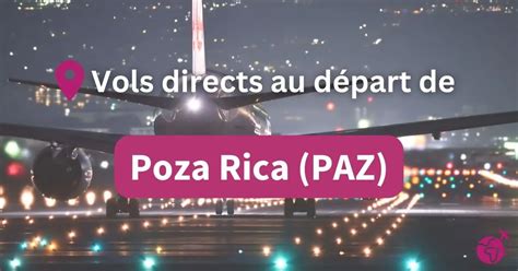 Vols directs au départ de Poza Rica, Poza Rico (PAZ) - Mexique