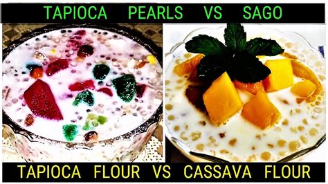 Tapioca Pearls VS Sago|Tapioca Flour VS Cassava Flour - YouTube