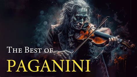 The Best of Paganini. Why Paganini Is Considered The Devil's Violinist ...