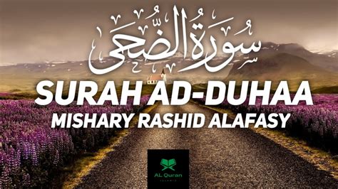 Surah Duha Beautiful Recitation By Mishary Rashid Alafasy Surah Duha ...