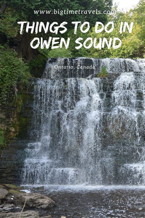 The Ultimate list of Things to do in Owen Sound, Ontario • Big Time ...