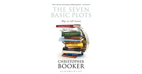 The Seven Basic Plots: Why We Tell Stories by Christopher Booker