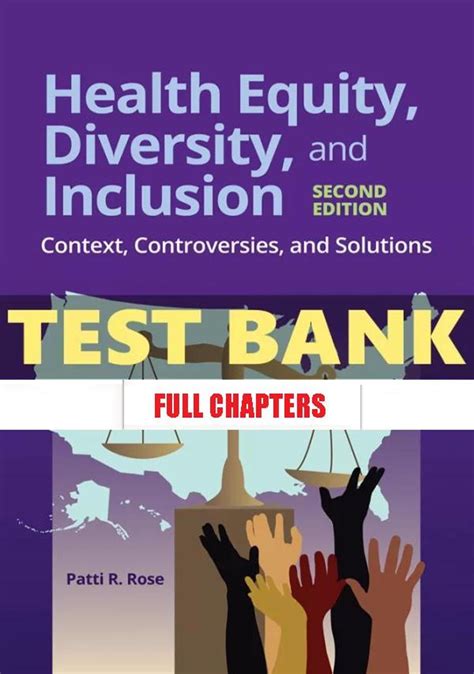 Test Bank for Health Equity Diversity and Inclusion Context Controversies and Solutions 2nd ...