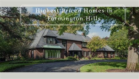 Highest Priced Homes in Farmington Hills, Michigan