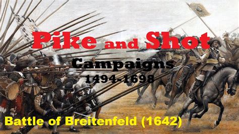 Pike and Shot Battle of Breitenfeld (1642) - YouTube