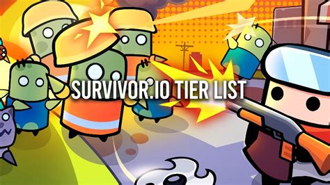 Survivor.io Tier List: Best Weapons, Skills, and Equipment (April 2024 ...